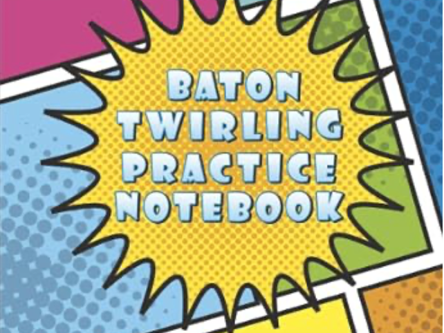 Twirler's Practice Journal